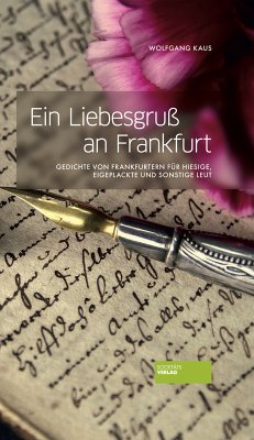 Ein Liebesgruß an Frankfurt (eBook, ePUB) - Kaus, Wolfgang