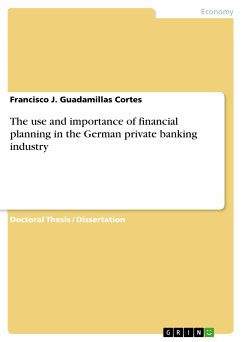 The use and importance of financial planning in the German private banking industry (eBook, PDF) - Guadamillas Cortes, Francisco J.