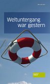 Weltuntergang war gestern (eBook, ePUB) Weltuntergang war gestern (eBook, ePUB)