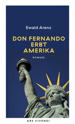 Don Fernando erbt Amerika (eBook) (eBook, ePUB) - Arenz, Ewald