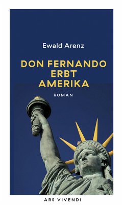 Don Fernando erbt Amerika (eBook) (eBook, ePUB) - Arenz, Ewald