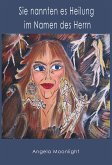 Sie nannten es Heilung im Namen des Herrn (eBook, ePUB)