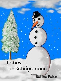 Tibbes der Schneemann (eBook, ePUB) - Peters, Bettina