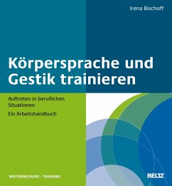 Körpersprache und Gestik trainieren (eBook, PDF) - Bischoff, Irena