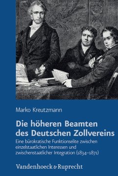 Die höheren Beamten des Deutschen Zollvereins (eBook, PDF) - Kreutzmann, Marko