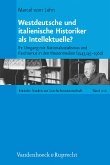 Westdeutsche und italienische Historiker als Intellektuelle? (eBook, PDF)