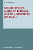 Gesetzeskritische Motive im Judentum und die Gesetzeskritik des Paulus (eBook, PDF)