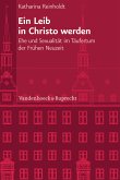 Ein Leib in Christo werden (eBook, PDF)