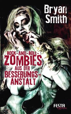 Rock-and-Roll-Zombies aus der Besserungsanstalt (eBook, ePUB) - Smith, Bryan