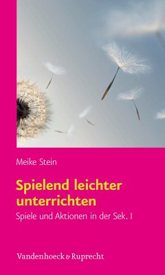 Spielend leichter unterrichten (eBook, PDF) - Stein, Meike