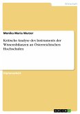 Kritische Analyse des Instruments der Wissensbilanzen an Österreichischen Hochschulen (eBook, PDF)