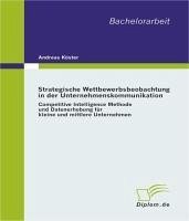 Strategische Wettbewerbsbeobachtung in der Unternehmenskommunikation (eBook, PDF) - Köster, Andreas