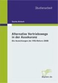 Alternative Vertriebswege in der Assekuranz: Die Auswirkungen der VVG-Reform 2008 (eBook, PDF)