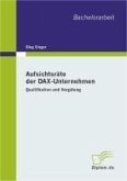 Aufsichtsräte der DAX-Unternehmen: Qualifikation und Vergütung (eBook, PDF)