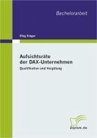 Aufsichtsräte der DAX-Unternehmen: Qualifikation und Vergütung (eBook, PDF) - Singer, Oleg