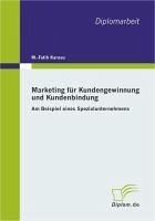 Marketing für Kundengewinnung und Kundenbindung (eBook, PDF) - Karasu, M. Fatih