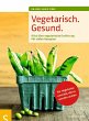 Vegetarisch. Gesund. (eBook, PDF) - Bild 1