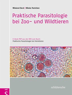 Praktische Parasitologie bei Zoo- und Wildtieren (eBook, PDF) - Beck, Dr. Wieland; Pantchev, Dr. Nikola