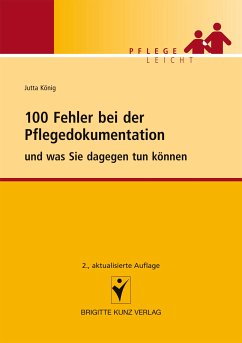 100 Fehler bei der Pflegedokumentation (eBook, PDF) - König, Jutta