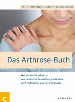 Das Arthrose-Buch (eBook, PDF) - Roßmüller-Meister, Petra; Schwarz, Gabriela