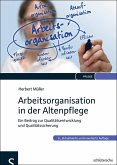 Arbeitsorganisation in der Altenpflege (eBook, PDF)
