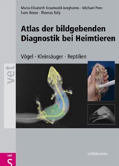 Atlas der bildgebenden Diagnostik bei Heimtieren (eBook, PDF) - Krautwald-Junghanns, Maria-Elisabeth; Pees, Michael; Reese, Sven