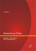 Almancilar go Turkey - Rückkehr in die 'Heimat' oder Transmigration? (eBook, PDF)
