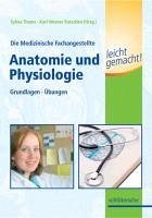 Die Medizinische Fachangestellte - Anatomie und Physiologie leicht ge (eBook, PDF) - Thoms, Sylvia