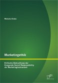 Marketingethik: Kritische Betrachtung der Corporate Social Responsibility als Marketinginstrument (eBook, PDF)