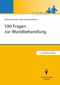 100 Fragen zur Wundbehandlung (eBook, PDF) - Danzer, Susanne; Assenheimer, Bernd