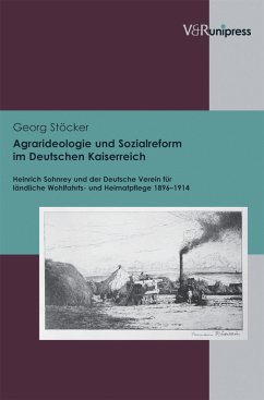 Agrarideologie und Sozialreform im Deutschen Kaiserreich (eBook, PDF) - Stöcker, Georg