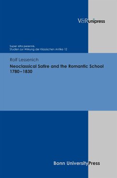 Neoclassical Satire and the Romantic School 1780–1830 (eBook, PDF) - Lessenich, Rolf P.