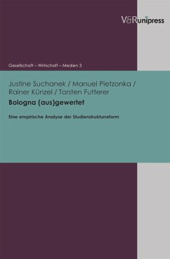 Bologna (aus)gewertet (eBook, PDF) - Suchanek, Justine; Pietzonka, Manuel; Künzel, Rainer; Futterer, Torsten