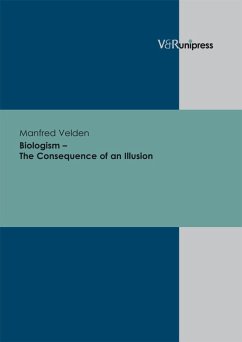 Biologism - The Consequence of an Illusion (eBook, PDF) - Velden, Manfred