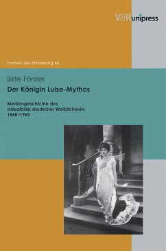 Der Königin Luise-Mythos (eBook, PDF) - Förster, Birte