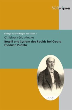 Begriff und System des Rechts bei Georg Friedrich Puchta (eBook, PDF) - Mecke, Christoph-Eric