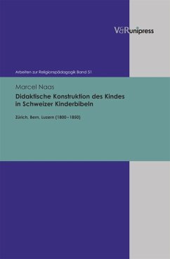 Didaktische Konstruktion des Kindes in Schweizer Kinderbibeln (eBook, PDF) - Naas, Marcel