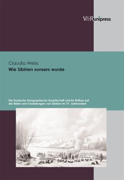 Wie Sibirien »unser« wurde (eBook, PDF) - Weiss, Claudia