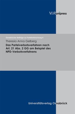 Das Parteiverbotsverfahren nach Art. 21 Abs. 2 GG am Beispiel des NPD-Verbotsverfahrens (eBook, PDF) - Gelberg, Theresia Anna