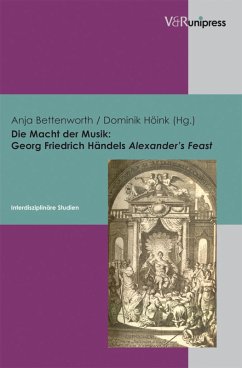 Die Macht der Musik: Georg Friedrich Händels Alexander's Feast (eBook, PDF)