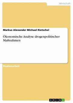 Ökonomische Analyse drogenpolitischer Maßnahmen (eBook, ePUB)