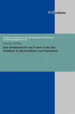 Das Urheberrecht nach dem Tode des Urhebers in Deutschland und Frankreich (eBook, PDF) - Sattler, Hauke