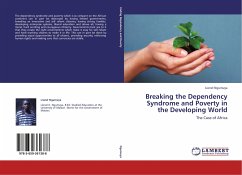 Breaking the Dependency Syndrome and Poverty in the Developing World