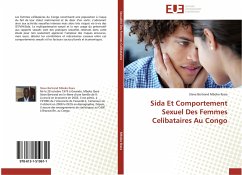 Sida Et Comportement Sexuel Des Femmes Celibataires Au Congo - Mboko Ibara, Steve Bertrand