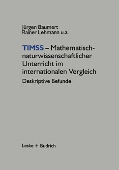 TIMSS ¿ Mathematisch-naturwissenschaftlicher Unterricht im internationalen Vergleich - Baumert, Jürgen