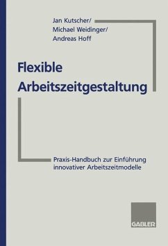 Flexible Arbeitszeitgestaltung - Weidinger, Michael;Hoff, Andreas