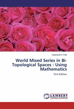 World Mixed Series in Bi-Topological Spaces : Using Mathematics - Patil, Sadanand N.
