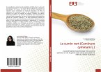 Le cumin vert (Cuminum cyminum L.)