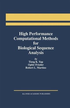 High Performance Computational Methods for Biological Sequence Analysis - Yap, Tieng K.; Frieder, Ophir; Martino, Robert L.