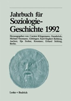 Jahrbuch für Soziologiegeschichte 1992 - Klingemann, Carsten; Neumann, Michael; Stölting, Erhard; Srubar, Ilja; Rehberg, Karl-Siegbert